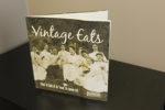 VINTAGE EATS is a recently released cookbook featuring 35 recipes from years past. Put together by DCMA, the cookbook will seen be available at the facility’s gift shop.